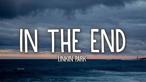 lirik in the end|in the end lyric video.